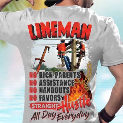 Lineman Straight Hustle all day Everyday