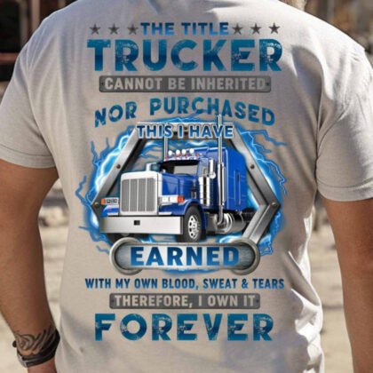 Trucker Earned Not Inherited Apparel - Blood Sweat Tears