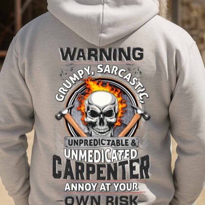 Warning Unmedicated Carpenter Apparel – Skull Humor